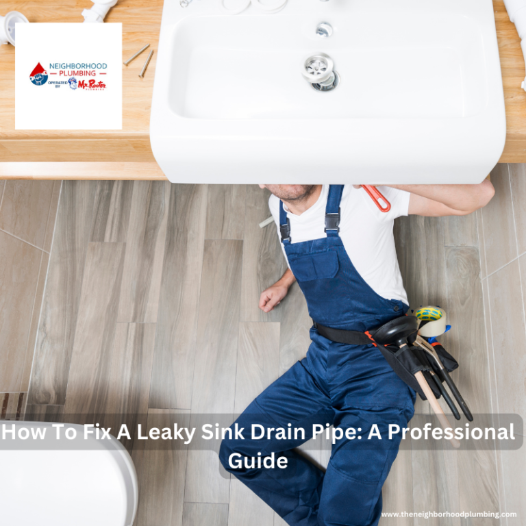 How To Fix A Leaky Sink Drain Pipe: A Professional Guide